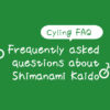 Shimanami Kaido Cycling FAQ